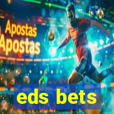 eds bets